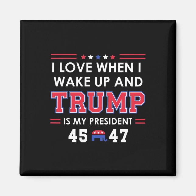 Imán Me Encanta Despertarme Por La Mañana A Donald Trum (Frente)