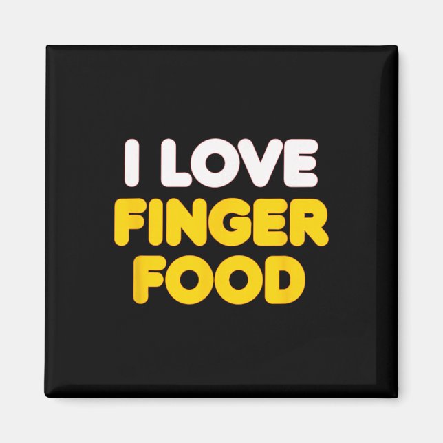 Imán Me encanta la comida con los dedos, soy comida, Pa (Frente)