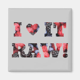 Imán Me encanta la comida cruda, cruda.