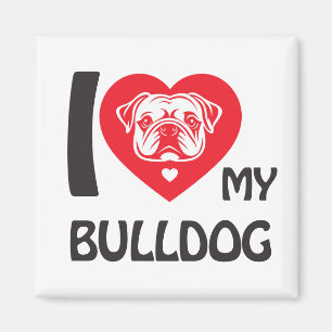 Imán Me encanta mi Bulldog - Divertido y lindo regalo d