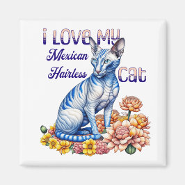 Imán Me encanta mi gato mexicano sin pelo