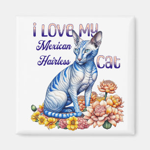 Imán Me encanta mi gato mexicano sin pelo