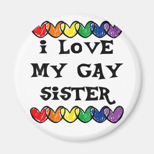 Imán Me encanta mi hermana gay el regalo LGBT Marcha de