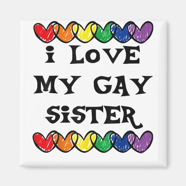Imán Me encanta mi hermana gay el regalo LGBT Marcha de (Frente)