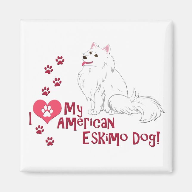 Imán ¡Me Encanta Mi Perro Eskimo Estadounidense! (Frente)