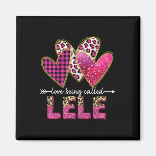 Imán Me Encanta Ser Llamada Lele Abuela Valentine Madre