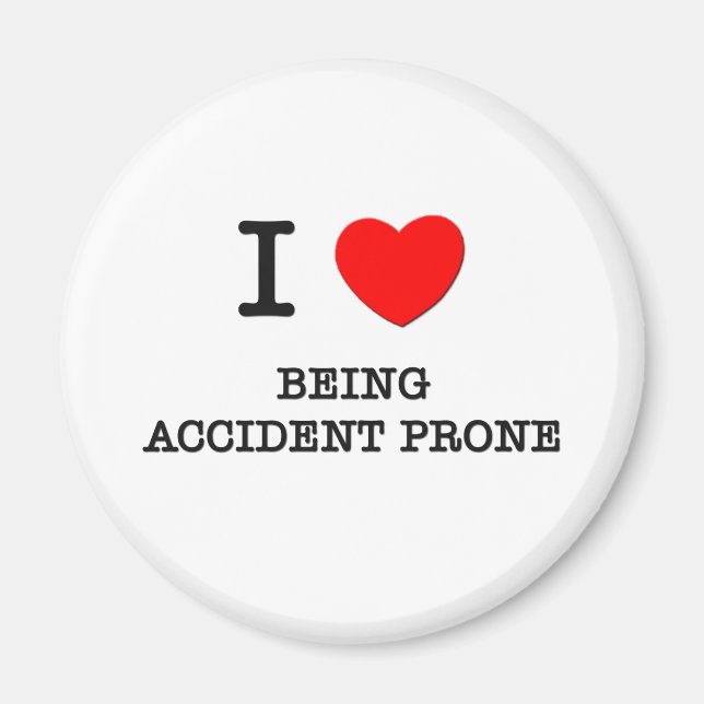 Imán Me Encanta Ser Propenso A Los Accidentes (Frente)