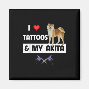 Imán Me Encantan Los Tatuajes Y Mi Perro Akita Tattoooo