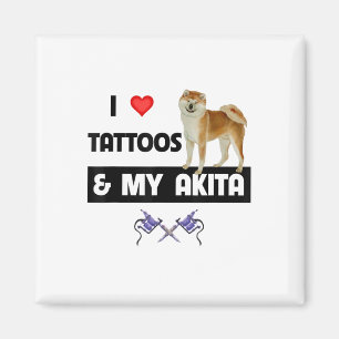 Imán Me Encantan Los Tatuajes Y Mi Perro Akita Tattoooo