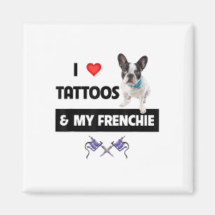 Imán Me Encantan Los Tatuajes Y Mi Perro Francés De Bul