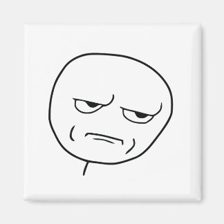 Imán ¿Me Estás Criando, Rage Face Meme?