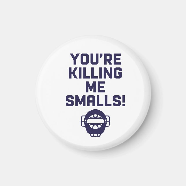 Imán ¡Me estás matando, Smalls!  (Frente)