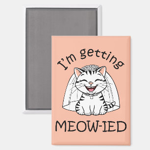 Imán ¡Me estoy casando con un miau!