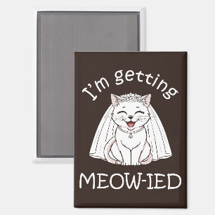Imán ¡Me estoy casando con un miau!
