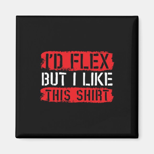 Imán Me Flexionaría Pero Me Gusta Esta Camisa  (Frente)