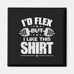Imán Me Flexionaría Pero Me Gusta Esta Camiseta Culturi
