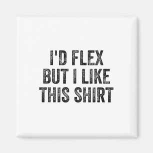 Imán Me Flexionaría Pero Me Gusta Esta Camiseta Gimnasi