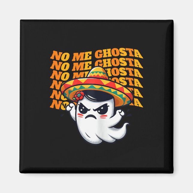 Imán Me Ghosta Funny Halloween Mexicana Fantasma 1 (Frente)