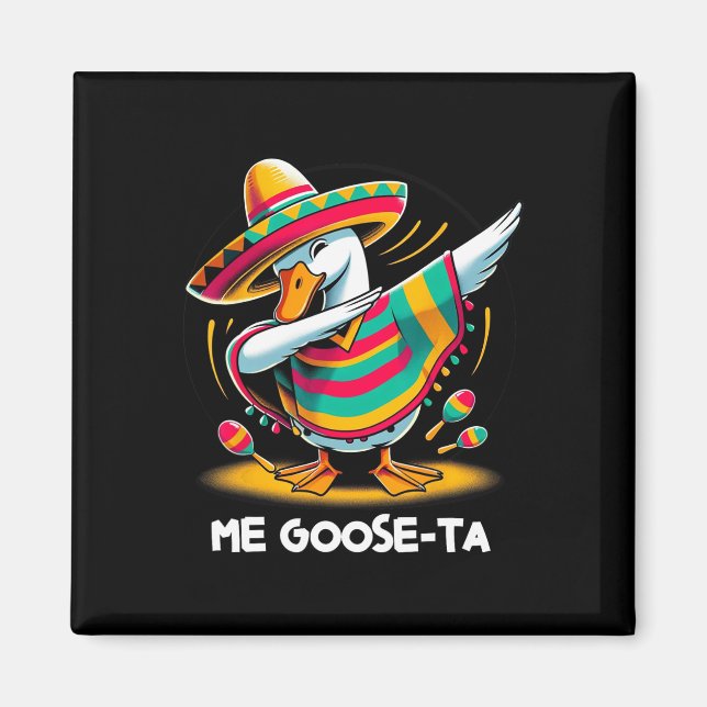 Imán Me Goose Ta Cinco De Mayo Funny Pu Mexicano Españo (Frente)