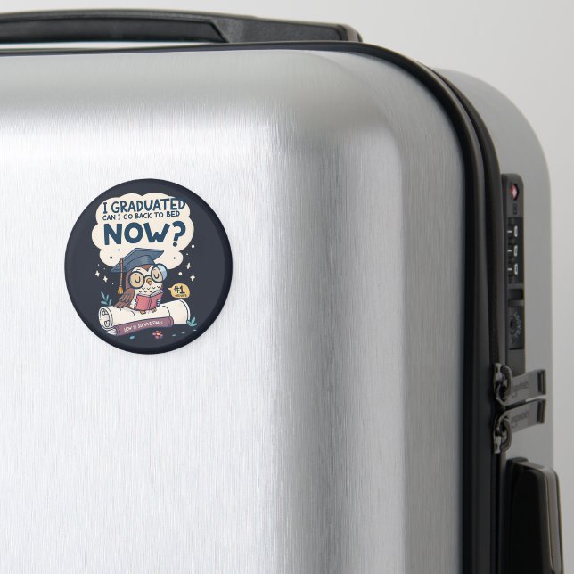 Imán Me gradué, puedo volver a la cama ahora (In Situ (Equipaje))