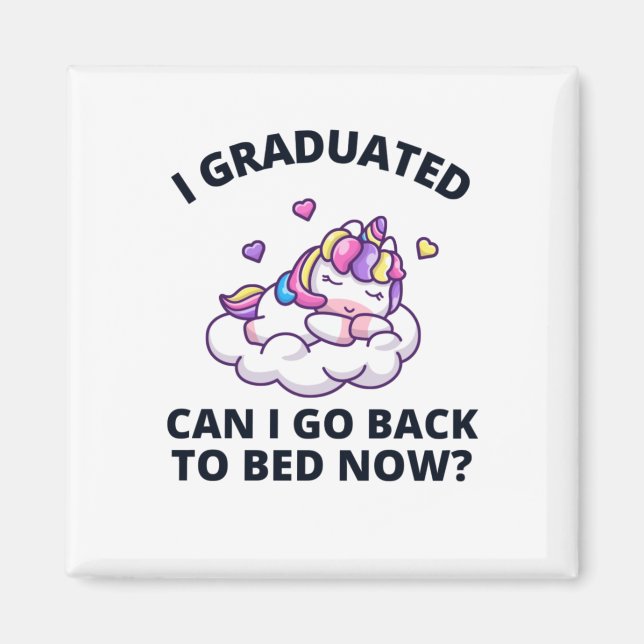 Imán Me gradué, puedo volver a la cama ahora (Frente)