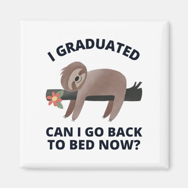 Imán Me gradué, puedo volver a la cama ahora (Frente)