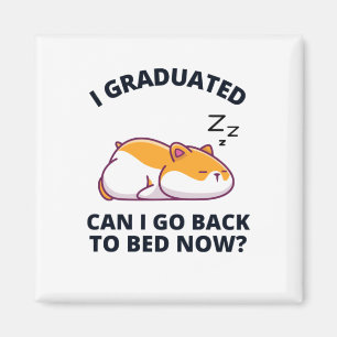 Imán Me gradué, puedo volver a la cama ahora