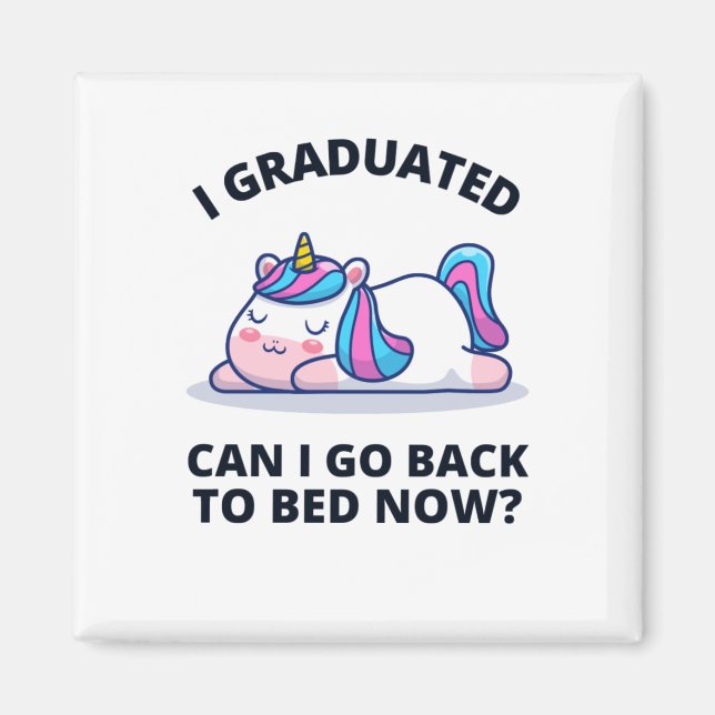 Imán Me gradué, puedo volver a la cama ahora (Frente)