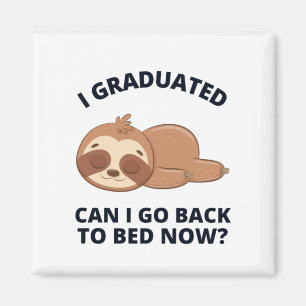Imán Me gradué, puedo volver a la cama ahora