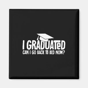 Imán Me gradué ¿Puedo volver a la cama ahora? Escuela G