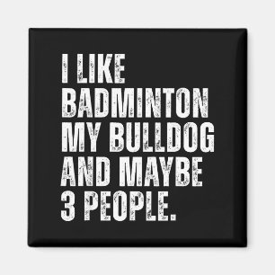 Imán Me Gusta el Amante del Bádminton Dueño de Bulldog 