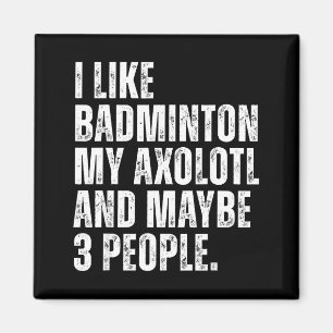 Imán Me gusta el bádminton, mi amante ajolote salamandr