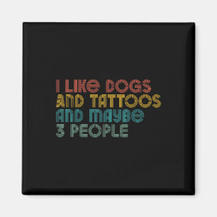 Imán Me Gusta El Perro Y El Tatuaje Y Tal Vez Sean 3 Pe