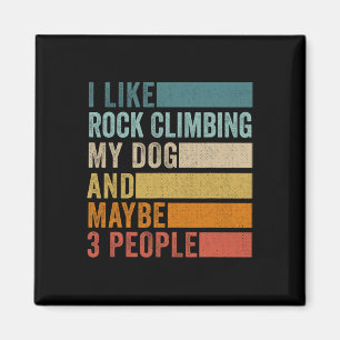 Imán Me Gusta La Escalada En Roca Mi Perro Y Quizás 3 P