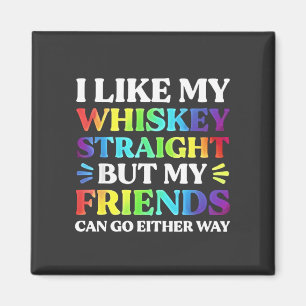 Imán Me gusta mi Whiskey Straight pero mis amigos LGBTQ