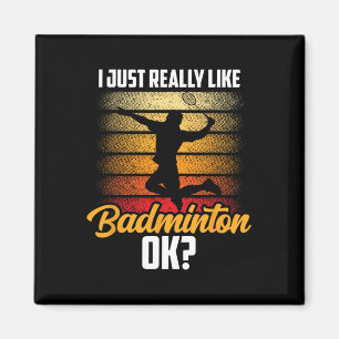 Imán Me Gusta Realmente Badminton Ok Coincidir Con El E