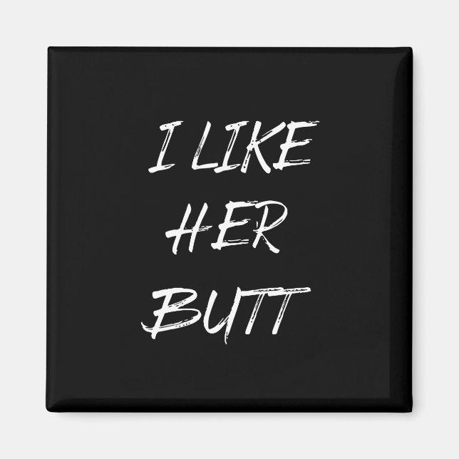 Imán me gusta su trasero (Frente)