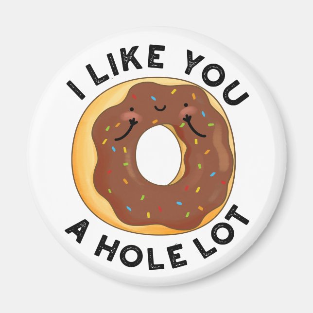 Imán Me Gusta Un Agujero Mucho Divertido Donut Pun (Frente)