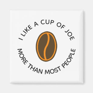 Imán Me gusta una taza de joe más... Frases divertida