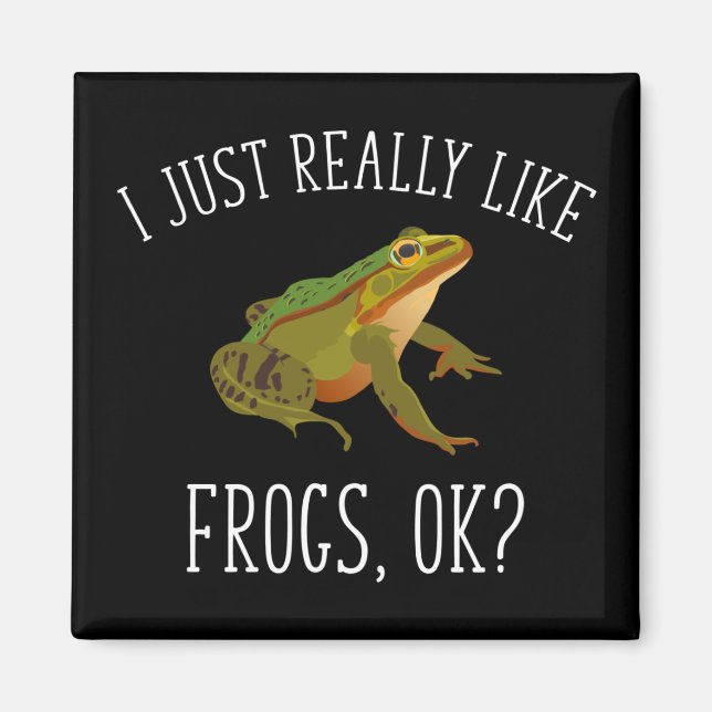 Imán Me Gustan Las Ranas, ¿De Acuerdo? Funny Frog Lover (Frente)