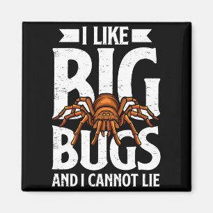 Imán Me gustan los insectos grandes y no puedo mentir d