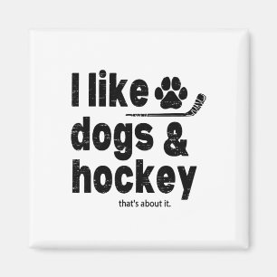 Imán Me gustan los perros y el hockey eso es todo diver
