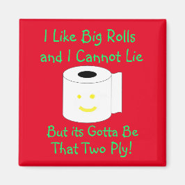 Imán Me gustan los rollos grandes y no puedo mentir