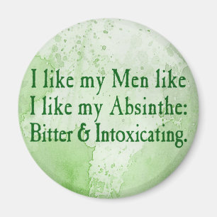 Imán Me Gustan Mis Hombres Como Me Gusta Mi Absinthe
