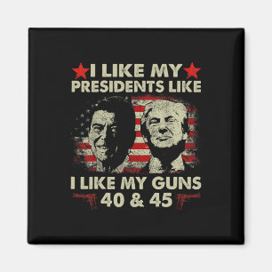 Imán Me Gustan Mis Presidentes Como Me Gustan Mis Armas