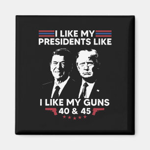 Imán Me Gustan Mis Presidentes Como Me Gustan Mis Armas