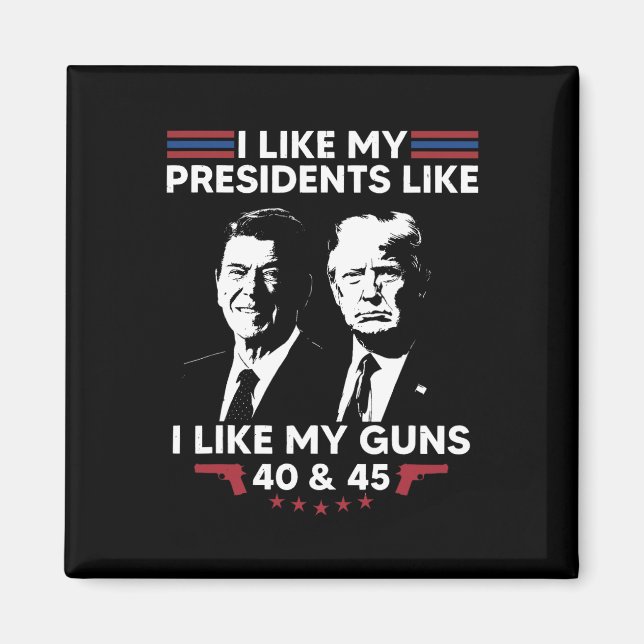 Imán Me Gustan Mis Presidentes Como Me Gustan Mis Armas (Frente)