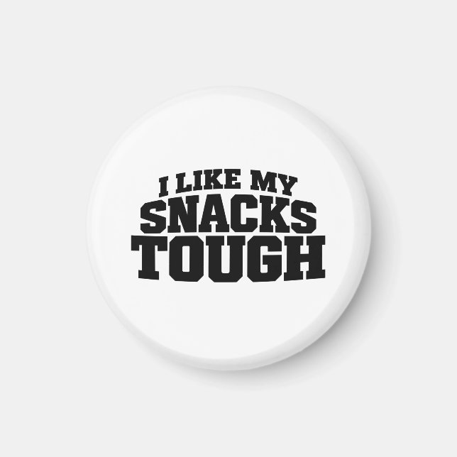 Imán Me gustan mis snacks duros divertido dicho de ceci (Frente)