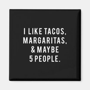 Imán Me Gustan Tacos Margaritas Y 5 Personas El Martes