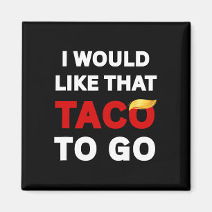 Imán Me gustaría ese taco para llevar, Impeach Trump 86